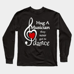 Hug a musician Long Sleeve T-Shirt